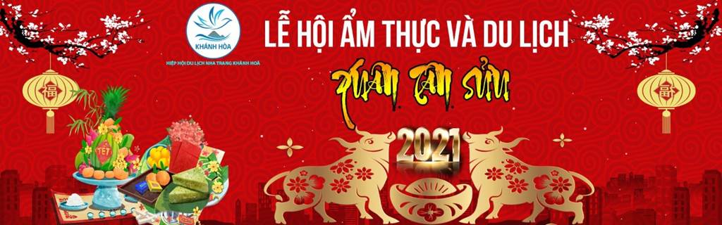 HHDL Nha Trang – Khánh Hòa sẽ tổ chức Chương trình “Lễ hội Ẩm thực và Du lịch Xuân Tân Sửu 2021”